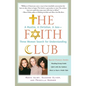 The Faith Club: A Muslim, a Christian, a Jew-- Three Women Search for Understanding - Paperback