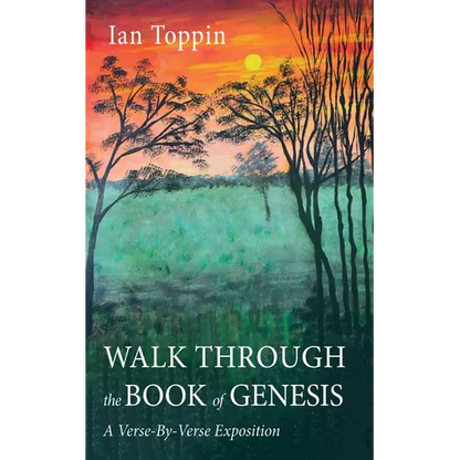 Walk Through the Book of Genesis: A Verse-By-Verse Exposition - Hardcover