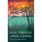 Walk Through the Book of Genesis: A Verse-By-Verse Exposition - Hardcover