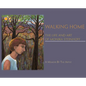 Walking Home: The Life and Art of Monika Steinhoff - Hardcover