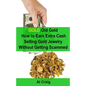 Gold: Old Gold, How to Earn Extra Cash Selling Gold Jewelry Without Getting Scammed - Paperback