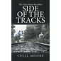 The View From the Other Side of the Tracks - Hardcover
