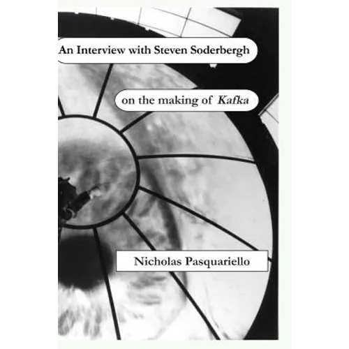 An Interview with Steven Soderbergh on the making of Kafka - Paperback