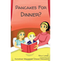 Pancakes For Dinner? - Paperback