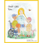 Just Like You: For Children with Cancer and their Friends - Paperback