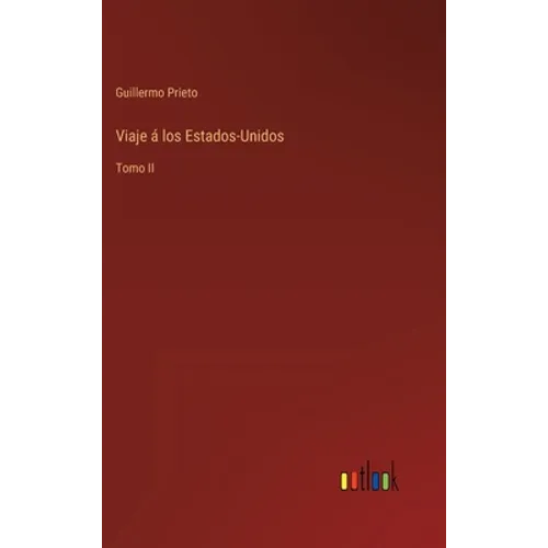 Viaje á los Estados-Unidos: Tomo II - Hardcover
