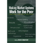 Making Market Systems Work for the Poor: Experience Inspired by Alan Gibson - Paperback