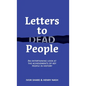 Letters to Dead People: An entertaining look at the achievements of key people in history - Hardcover