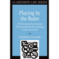 Playing by the Rules: A Philosophical Examination of Rule-Based Decision-Making in Law and in Life - Paperback