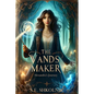 The Wands Maker: Alexandra's Journey - Paperback