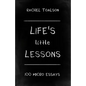 Life's Little Lessons: 100 micro essays - Paperback