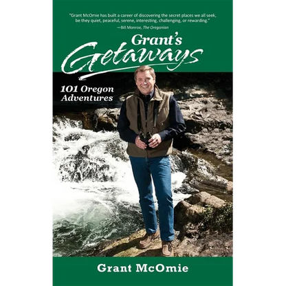 Grant's Getaways: 101 Oregon Adventures - Paperback