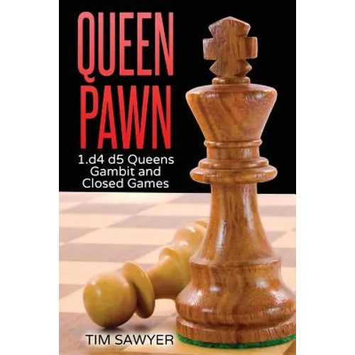Queen Pawn: 1.d4 d5 Queens Gambit and Closed Games - Paperback