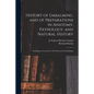 History of Embalming, and of Preparations in Anatomy, Pathology, and Natural History; Including an Account of a New Process for Embalming - Paperback