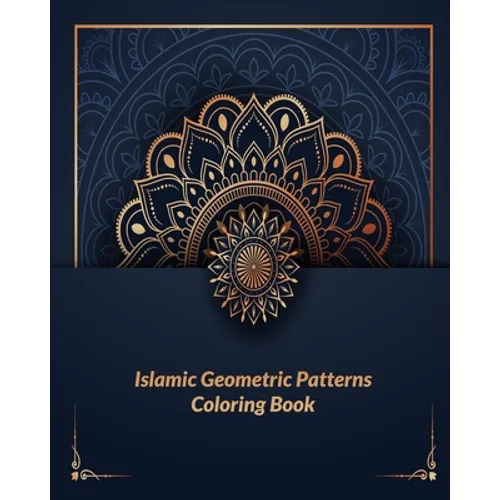 Islamic geometric patterns coloring book: Arabic Patterns Coloring Book: For All Ages - Paperback