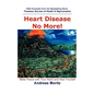 Heart Disease No More! - Paperback