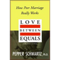 Love Between Equals: How Peer Marriage Really Works - Paperback