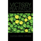 Victory in the Pea Patch - Hardcover