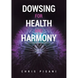 Dowsing For Health and Harmony - Paperback