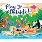 Play Outside! - Hardcover
