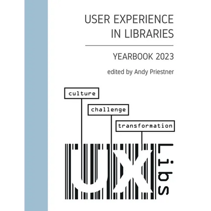 User Experience in Libraries Yearbook 2023: culture, challenge, transformation - Paperback