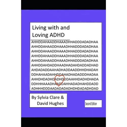 Living With and Loving ADHD and Neurodiversity - Paperback
