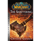 World of Warcraft: The Shattering - Prelude to Cataclysm: Blizzard Legends - Paperback