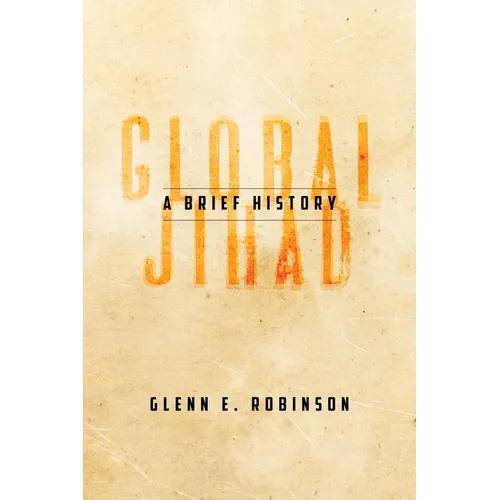 Global Jihad: A Brief History - Hardcover