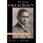 The Young Paul Robeson: On My Journey Now - Paperback