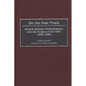 On the Fast Track: French Railway Modernization and the Origins of the TGV, 1944-1983 - Hardcover
