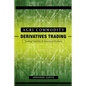 Agri-Commodity Derivatives Trading: Trading Volatility & Structured Products - Paperback