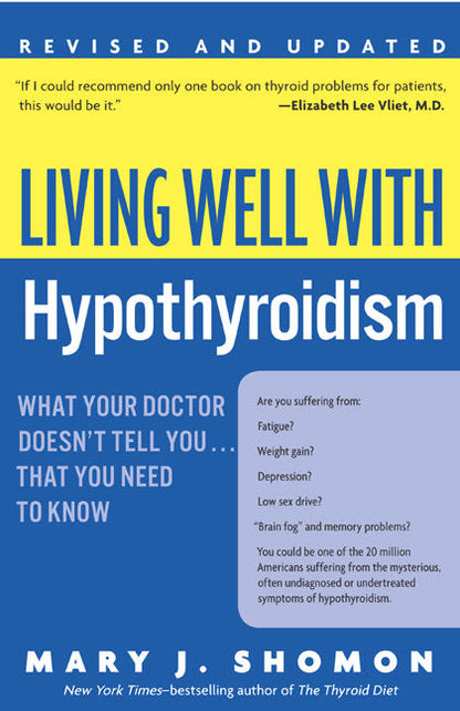 Living Well with Hypothyroidism REV Ed: What Your Doctor Doesn't Tell You... That You Need to Know - Paperback