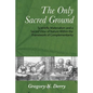 The Only Sacred Ground: Scientific Materialism and a Sacred View of Nature Within the Framework of Complementarity - Paperback