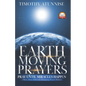 Earth-Moving Prayers: Pray Until Miracle Happens - Paperback