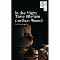 In the Night Time (Before the Sun Rises) - Paperback