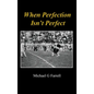 When Perfection Isn't Perfect - Hardcover