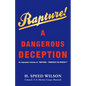 Rapture - A Dangerous Deception - Paperback