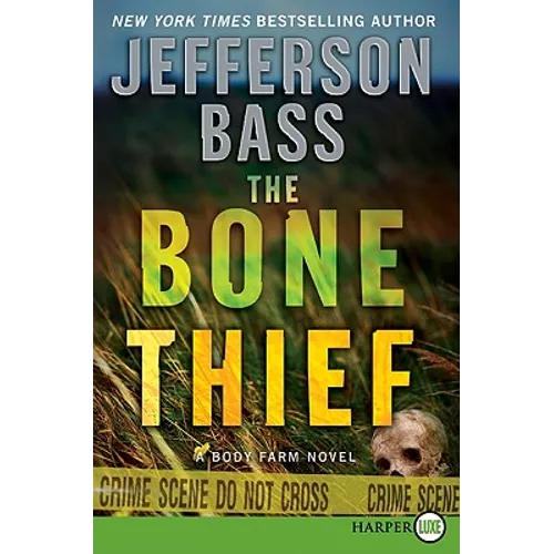 The Bone Thief: A Body Farm Novel - Paperback