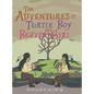 The Adventures of Turtle Boy and Beaver Girl - Hardcover