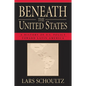 Beneath the United States: A History of U.S. Policy Toward Latin America - Paperback