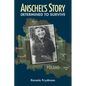 Anschel's Story: Determined to Survive - Paperback