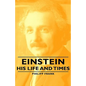 Einstein - His Life and Times - Hardcover