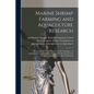 Marine Shrimp Farming and Aquaculture Research: Hearing Before a Subcommittee of the Committee on Appropriations, United States Senate, One Hundred Fo - Paperback