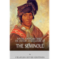 Native American Tribes: The History and Culture of the Seminole - Paperback