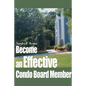 Become an Effective Condo Board Member - Paperback
