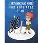 labyrinths and mazes for kids ages 5-10: A Maze Activity Book for Kids,60 Mazes Workbook For Kids Ages 5-10, Difficulty levels with solution, Large Si - Paperback