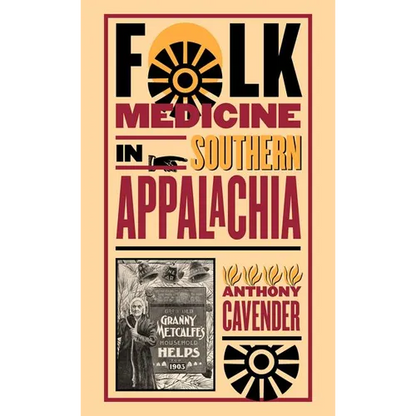 Folk Medicine in Southern Appalachia - Paperback