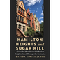 Hamilton Heights and Sugar Hill: Alexander Hamilton's Old Harlem Neighborhood Through the Centuries - Paperback