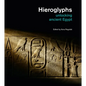 Hieroglyphs: Unlocking Ancient Egypt - Hardcover