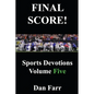 FINAL SCORE! Sports Devotions Volume Five - Paperback